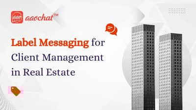 Switch to messaging labels for customer communication with Aao Chat