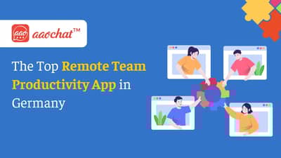 Learn how Aao Chat is the best remote collaboration tools for workers in Germany.