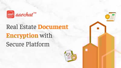 Take a step towards encrypted document sharing real estate with Aao Chat.