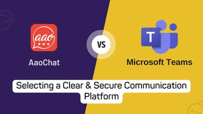 A detailed comparison of Aaochat vs Teams pros and cons to select the best business communication platform