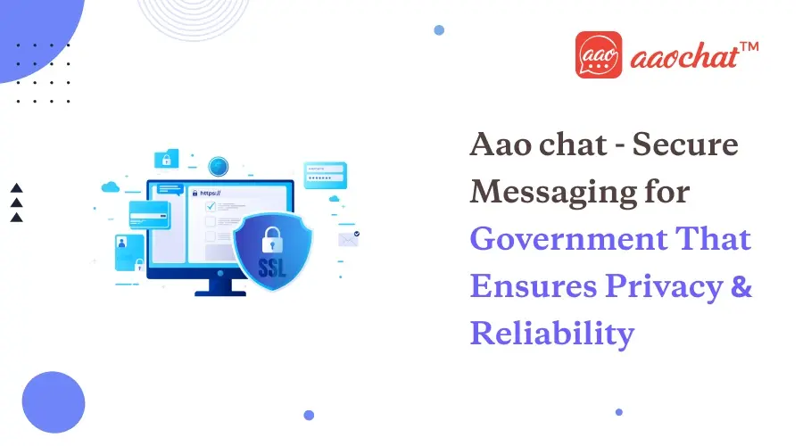 Future Of Secure Messaging For Government With Aao Chat