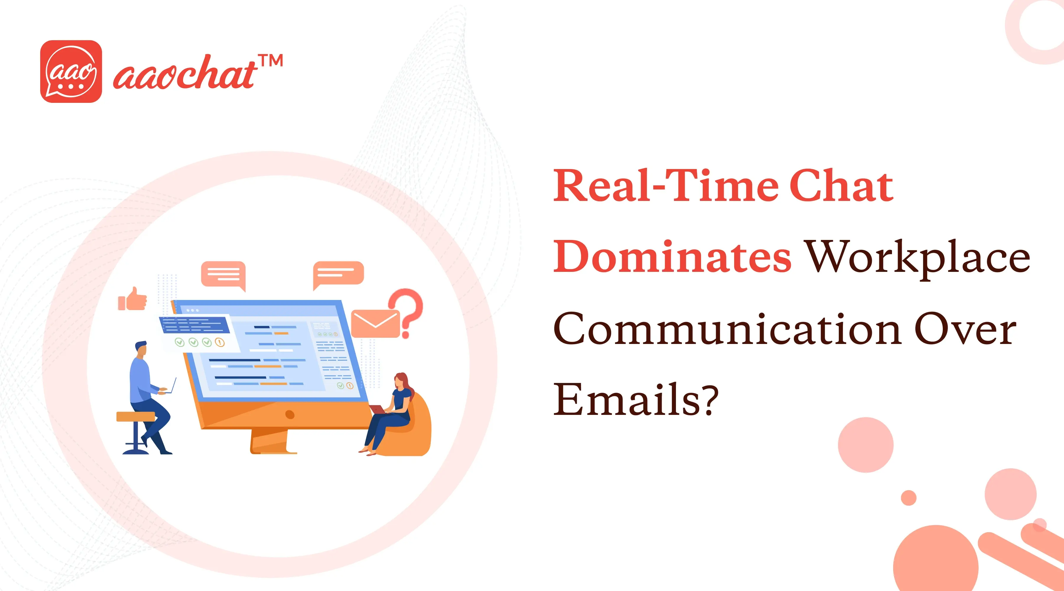 Prominent Reasons Real-Time Chat is Replacing Emails in the Workplace - image
