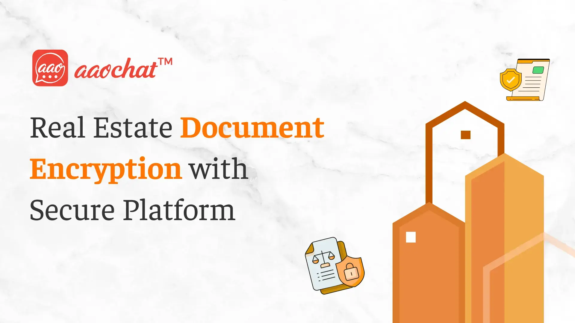 Take a step towards encrypted document sharing real estate with Aao Chat.